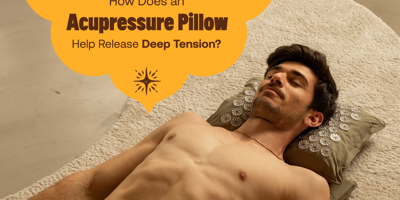 How Does an Acupressure Pillow Help Release Deep Tension?