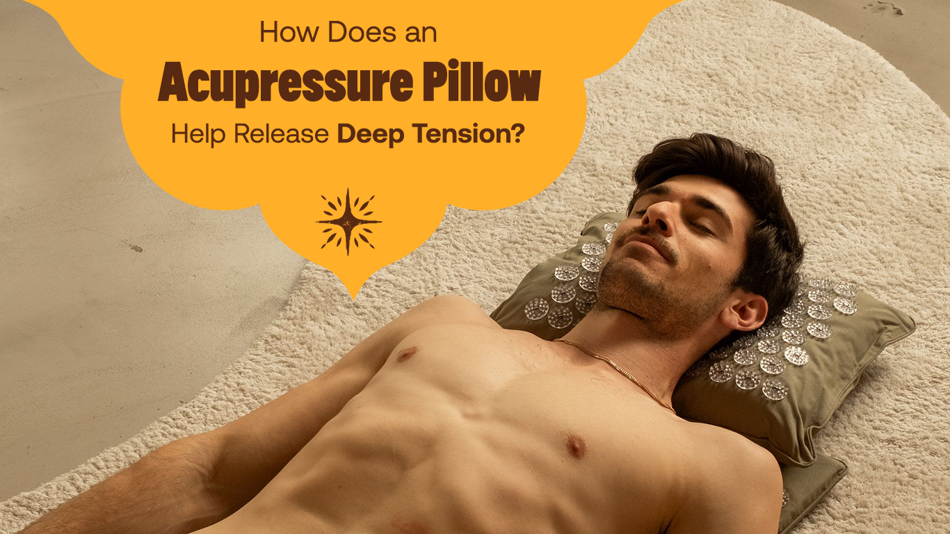 How Does an Acupressure Pillow Help Release Deep Tension?